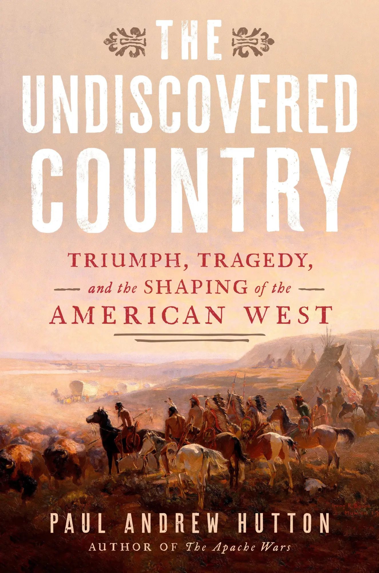 Cover: 9781524746131 | The Undiscovered Country | Paul Andrew Hutton | Buch | Englisch | 2025