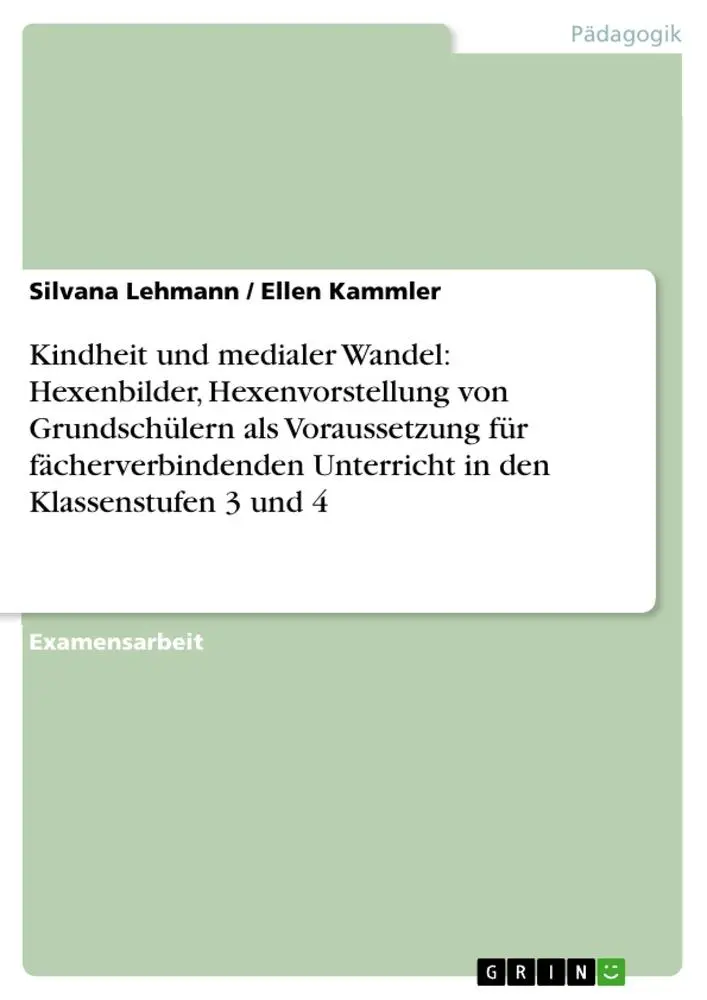 Cover: 9783638706131 | Kindheit und medialer Wandel: Hexenbilder, Hexenvorstellung von...