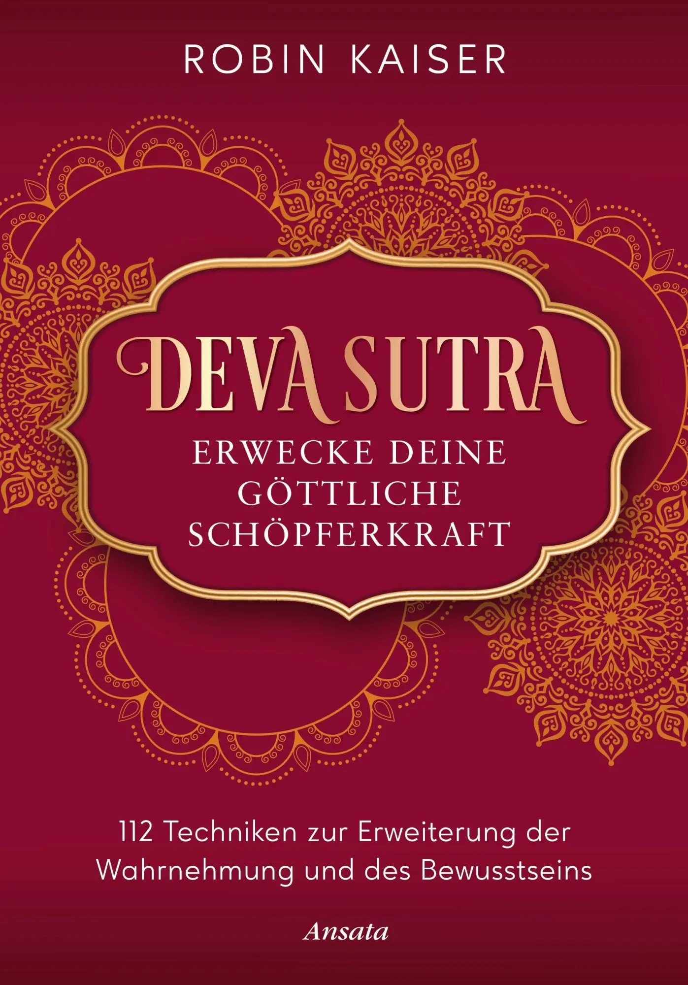 Cover: 9783778776131 | Deva Sutra. Erwecke deine göttliche Schöpferkraft | Robin Kaiser