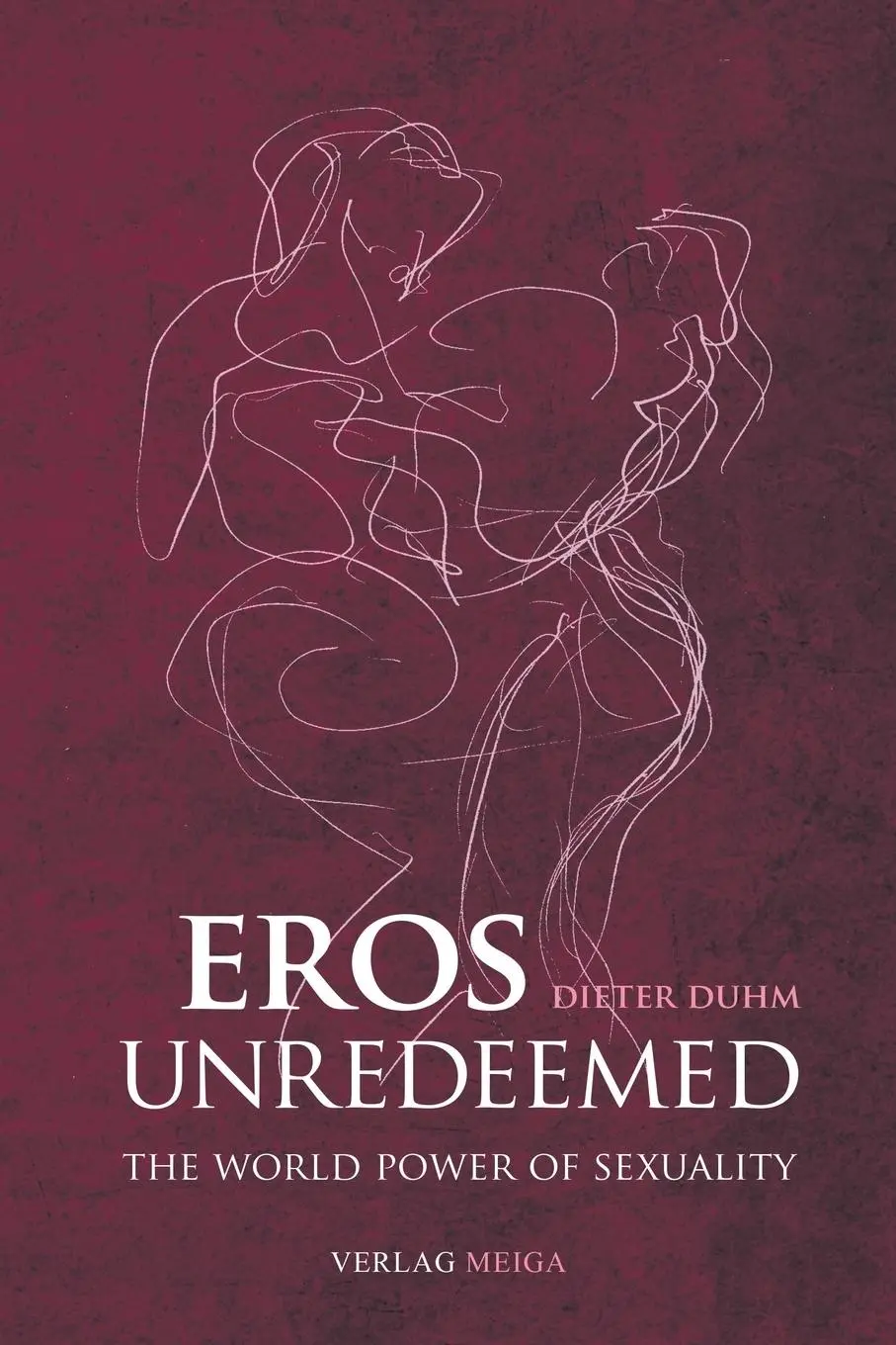 Cover: 9783927266131 | Eros Unredeemed | Dieter Duhm | Taschenbuch | Kartoniert / Broschiert