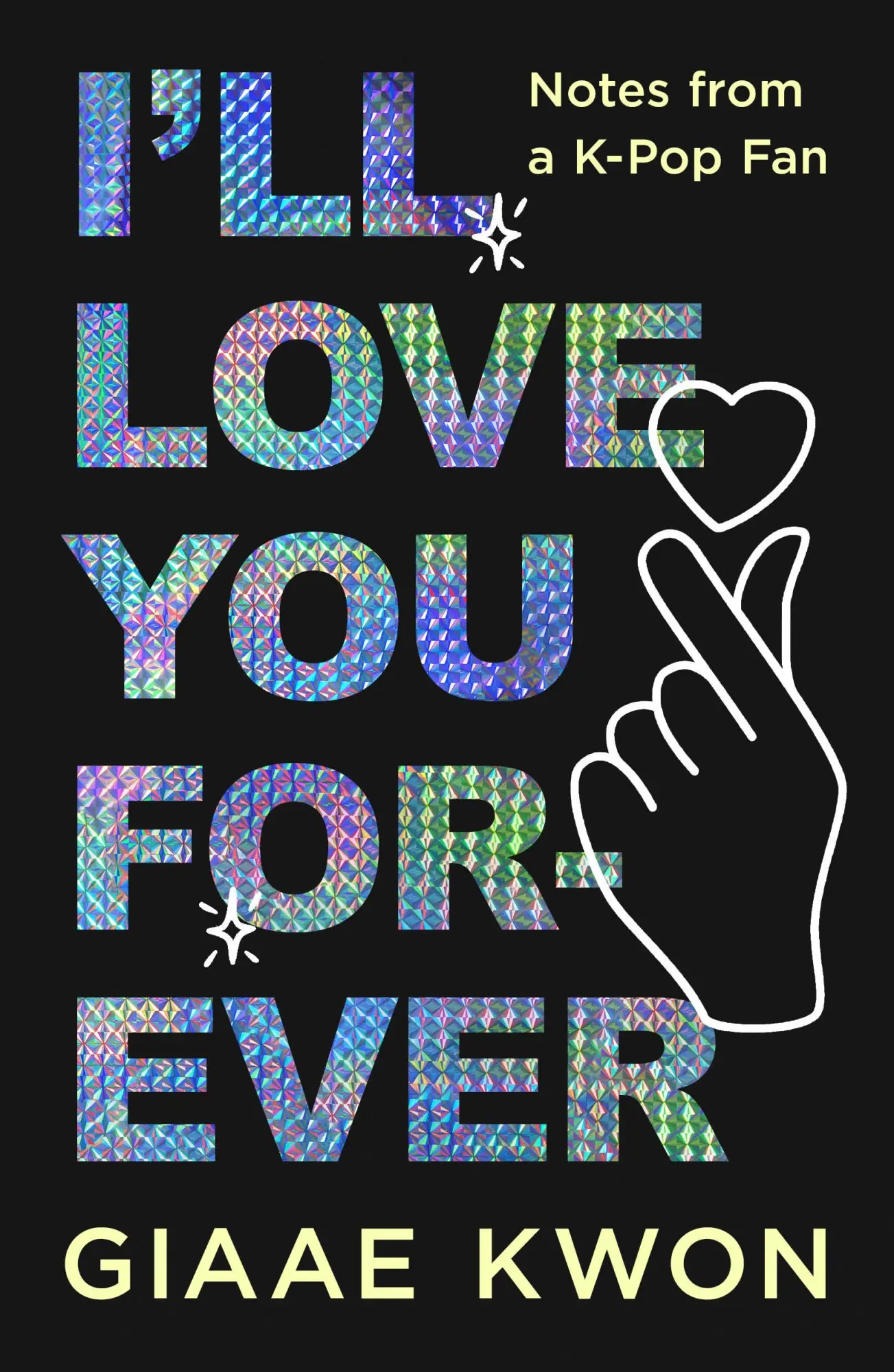 Cover: 9781250886231 | I'll Love You Forever | Notes from a K-Pop Fan | Giaae Kwon | Buch