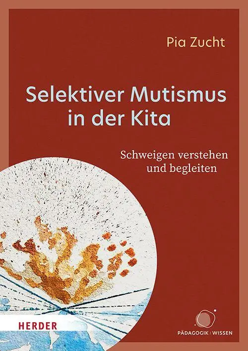 Cover: 9783451036231 | Selektiver Mutismus in der Kita | Schweigen verstehen und begleiten
