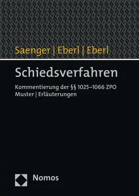 Cover: 9783848746231 | Schiedsverfahren | Ingo Saenger (u. a.) | Buch | gebunden | 364 S.