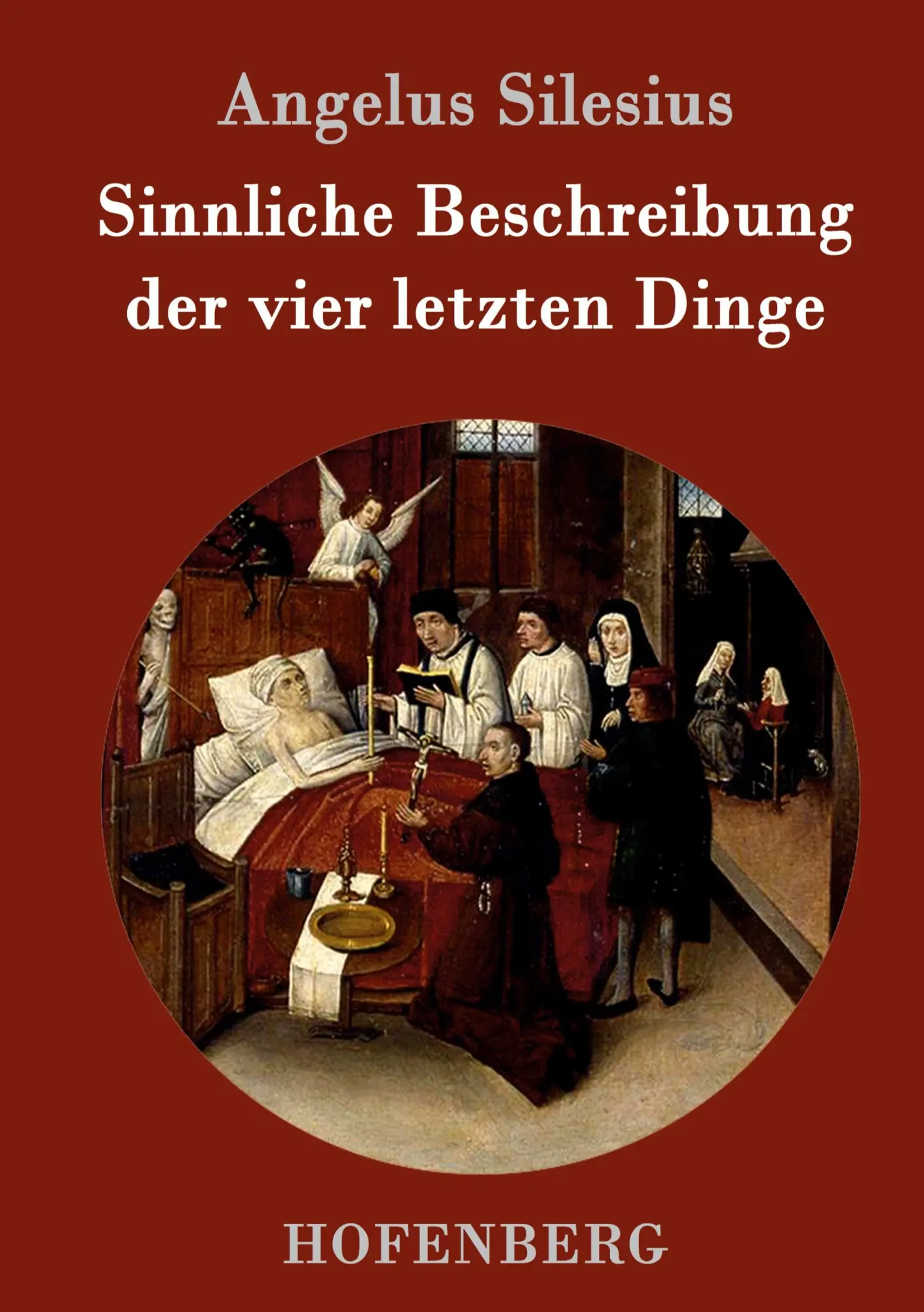 Cover: 9783861996231 | Sinnliche Beschreibung der vier letzten Dinge | Angelus Silesius