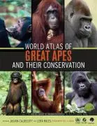 Cover: 9780520246331 | Caldecott, J: World Atlas of Great Apes and their Conservati | Buch