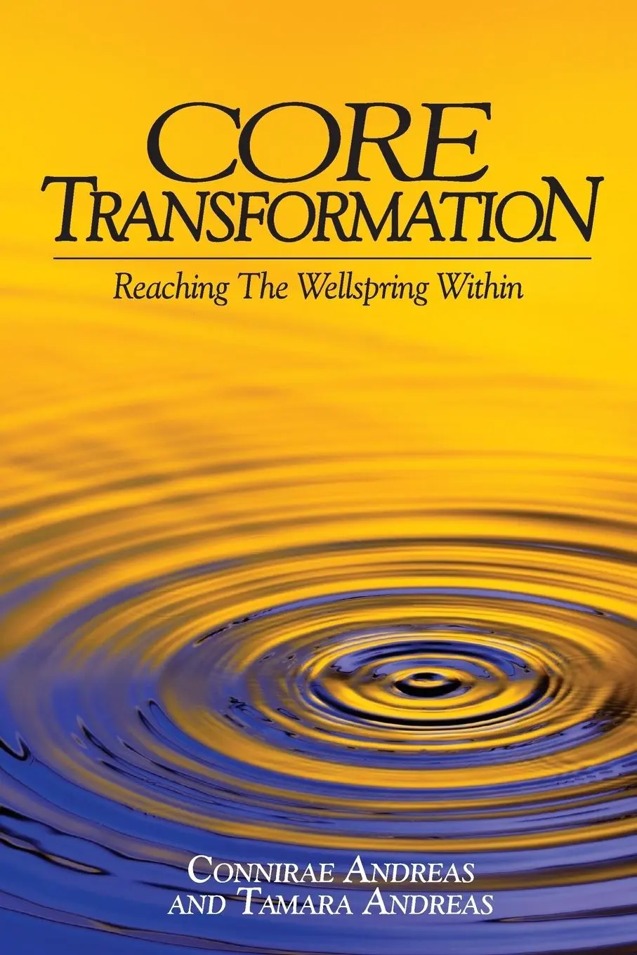 Cover: 9780911226331 | Andreas, C: Core Transformation | Reaching the Wellspring Within