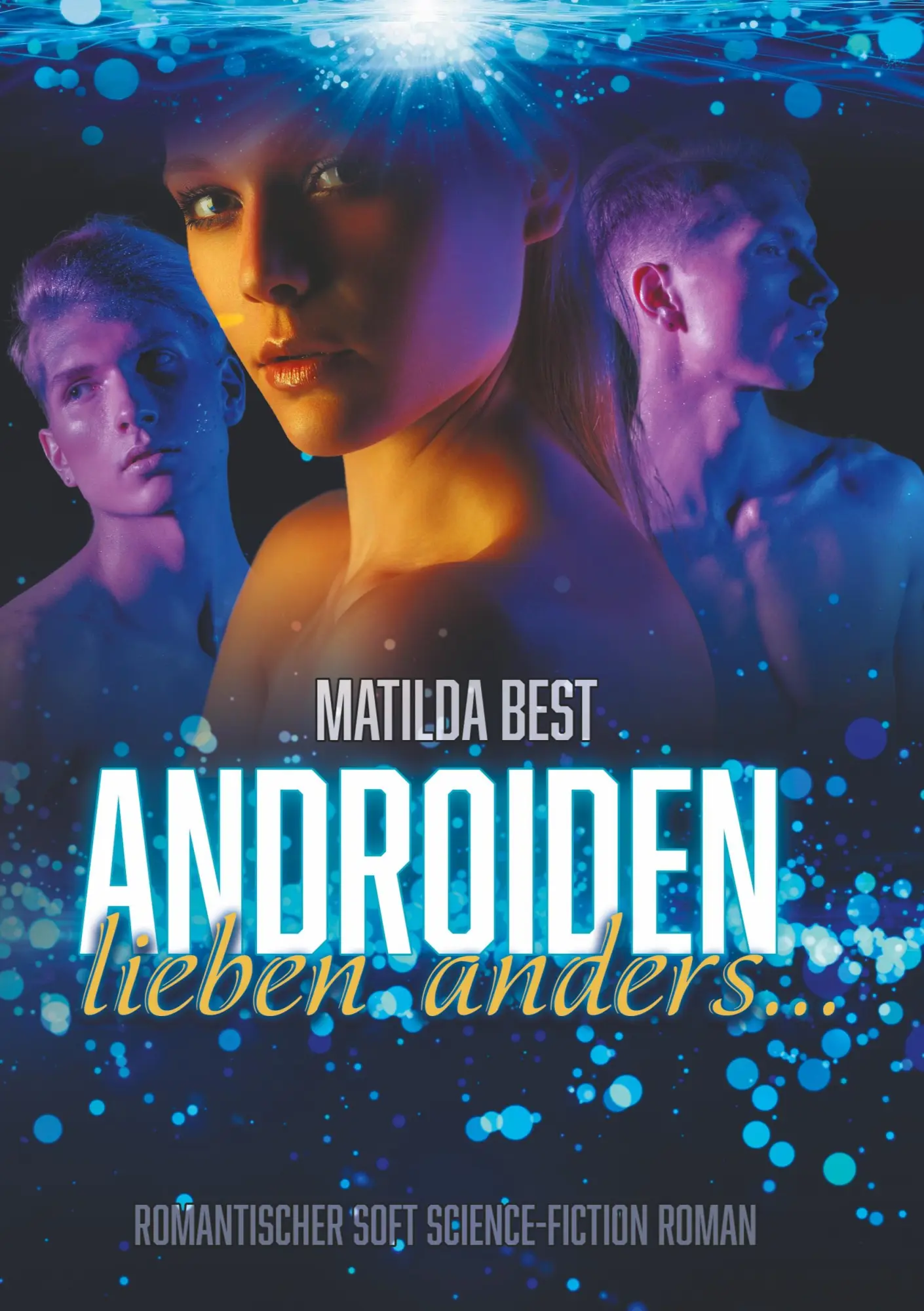 Cover: 9783347176331 | Androiden lieben anders... | Romantischer Soft Science-Fiction Roman