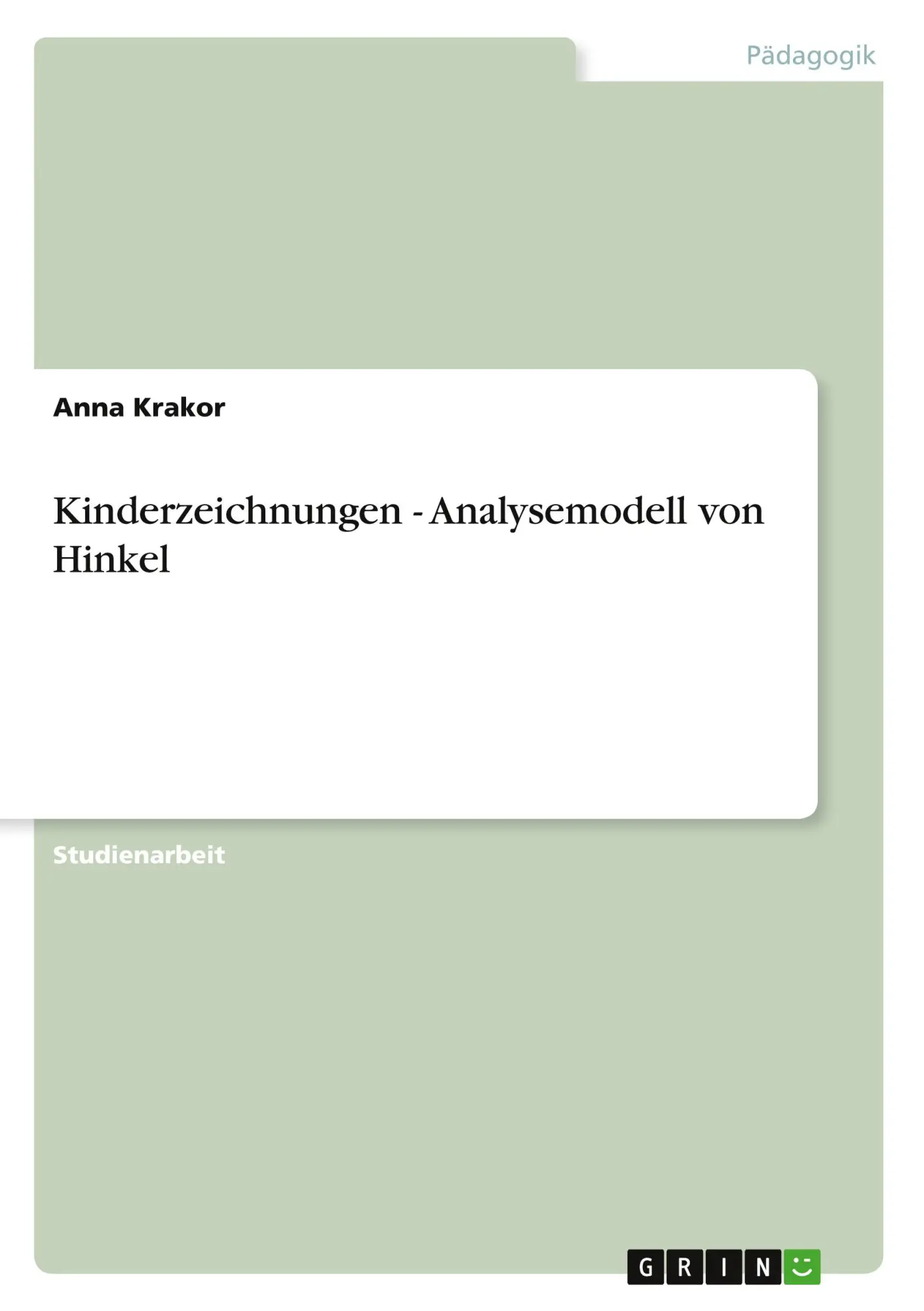 Cover: 9783656366331 | Kinderzeichnungen - Analysemodell von Hinkel | Anna Krakor | Buch