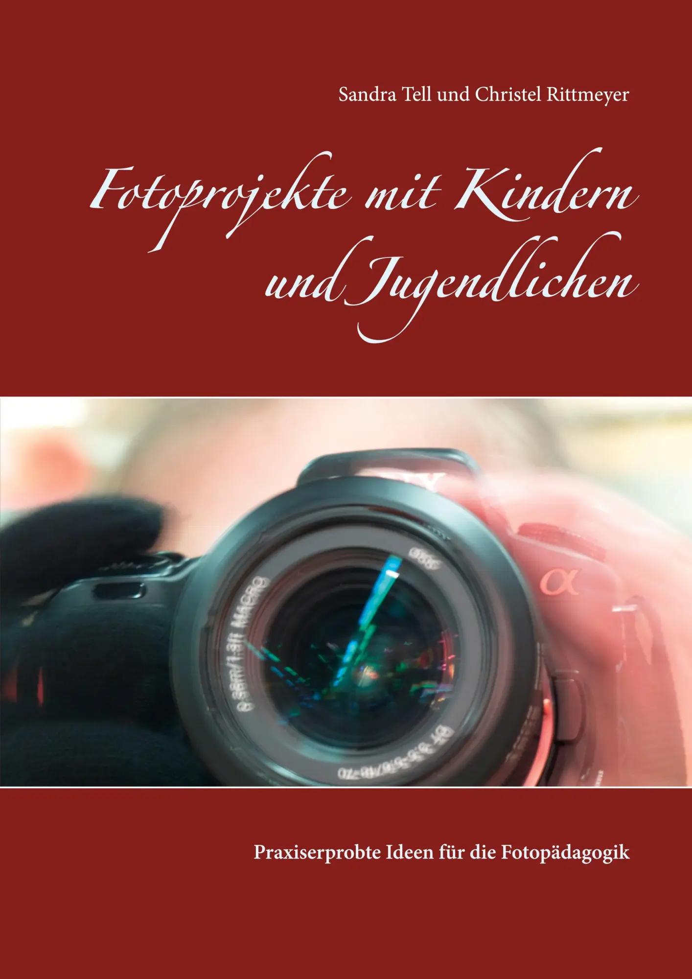 Cover: 9783752606331 | Fotoprojekte mit Kindern und Jugendlichen | Christel Rittmeyer (u. a.)