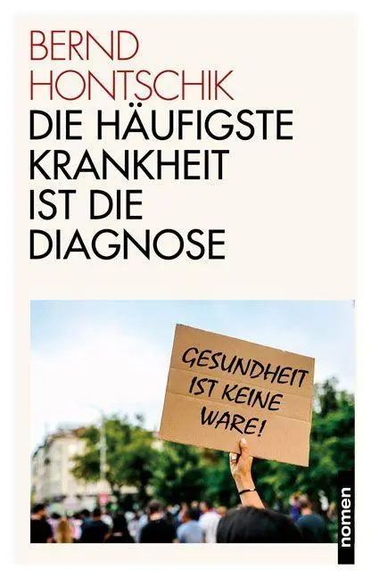 Cover: 9783939816331 | Die häufigste Krankheit ist die Diagnose | Gesundheit ist keine Ware