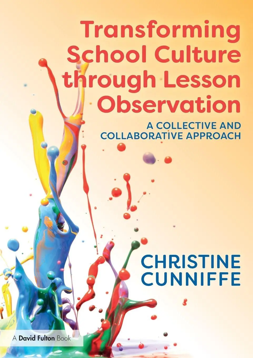 Cover: 9780367196431 | Transforming School Culture through Lesson Observation | Cunniffe