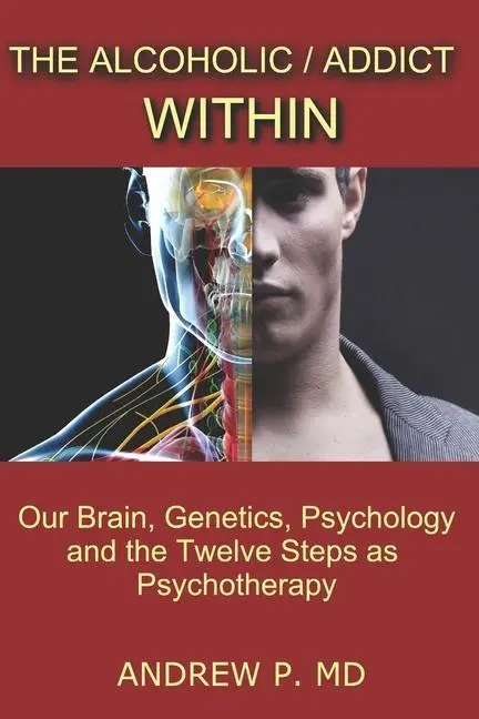 Cover: 9781370106431 | The Alcoholic / Addict Within | Andrew P | Taschenbuch | Englisch