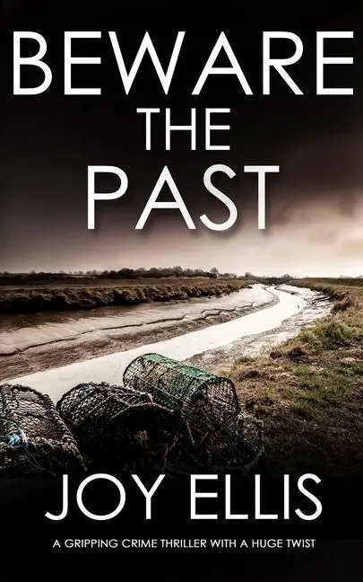 Cover: 9781912106431 | BEWARE THE PAST a gripping crime thriller with a huge twist | Ellis
