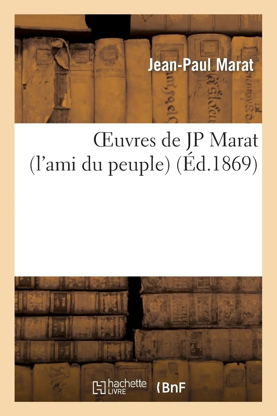 Cover: 9782012926431 | Oeuvres de Jp Marat (l'Ami Du Peuple) | Jean-Paul Marat | Taschenbuch