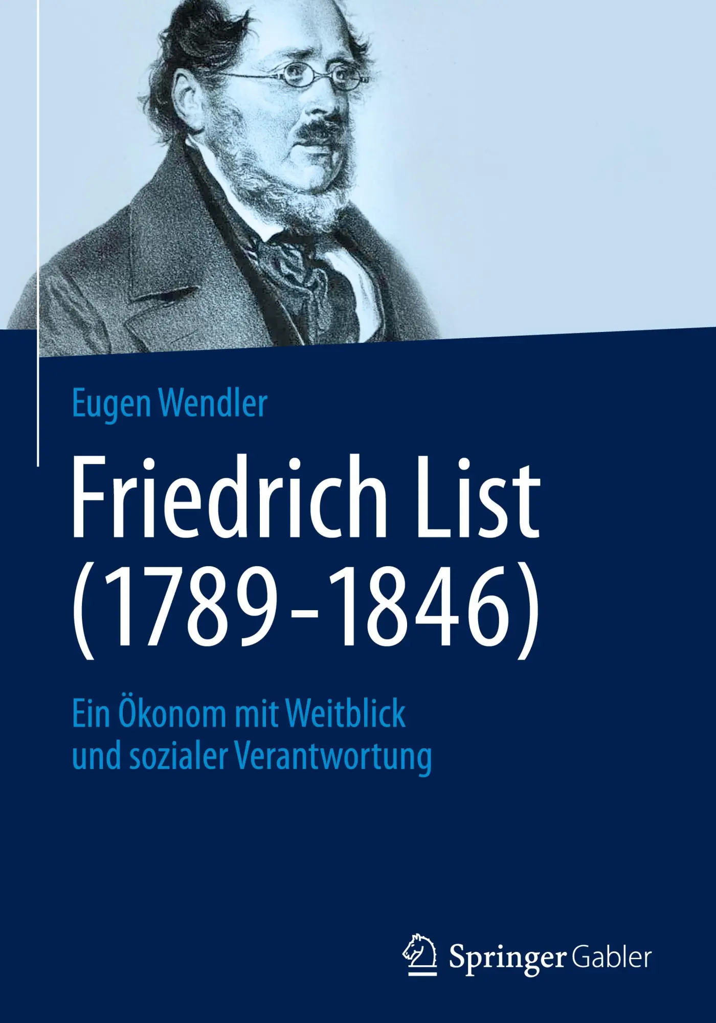 Cover: 9783658026431 | Friedrich List (1789-1846) | Eugen Wendler | Buch | xvi | Deutsch