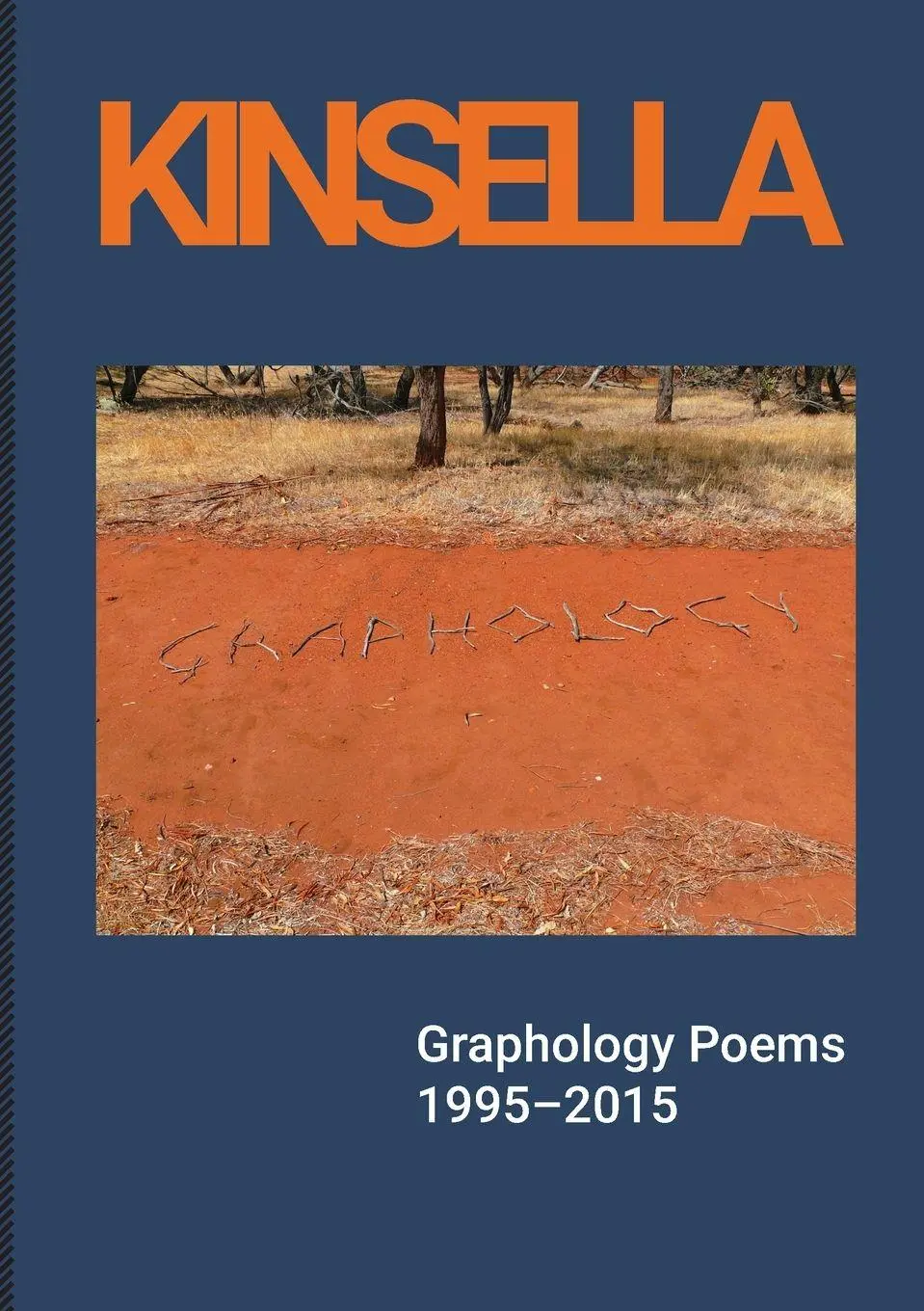 Cover: 9780645136531 | Graphology Poems | 1995-2015 | John Kinsella | Taschenbuch | Englisch