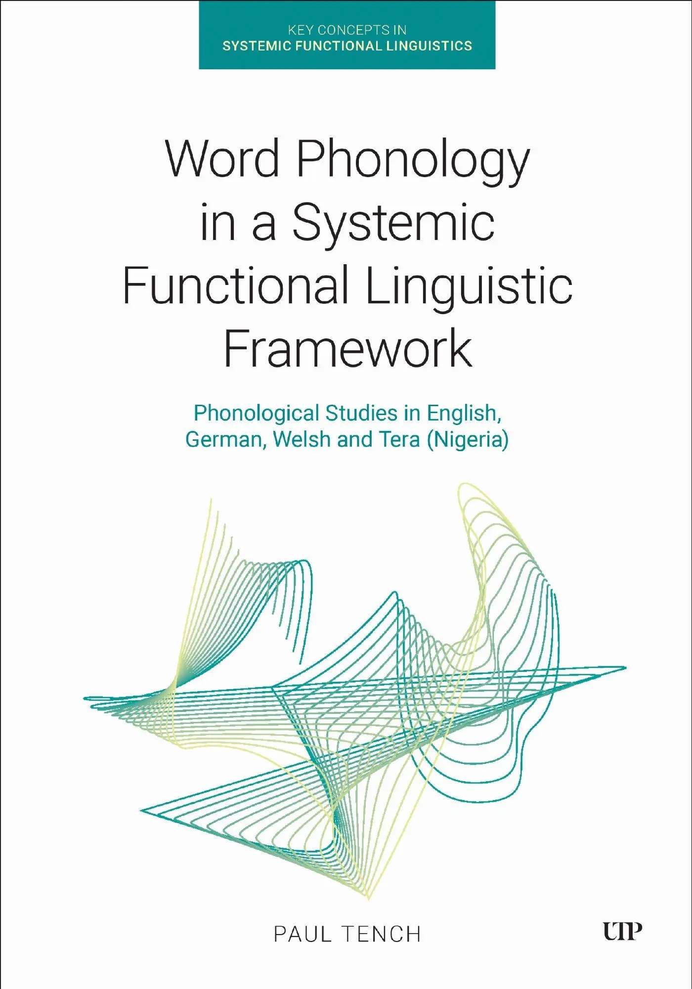 Cover: 9781487566531 | Word Phonology in a Systemic Functional Linguistic Framework | Tench