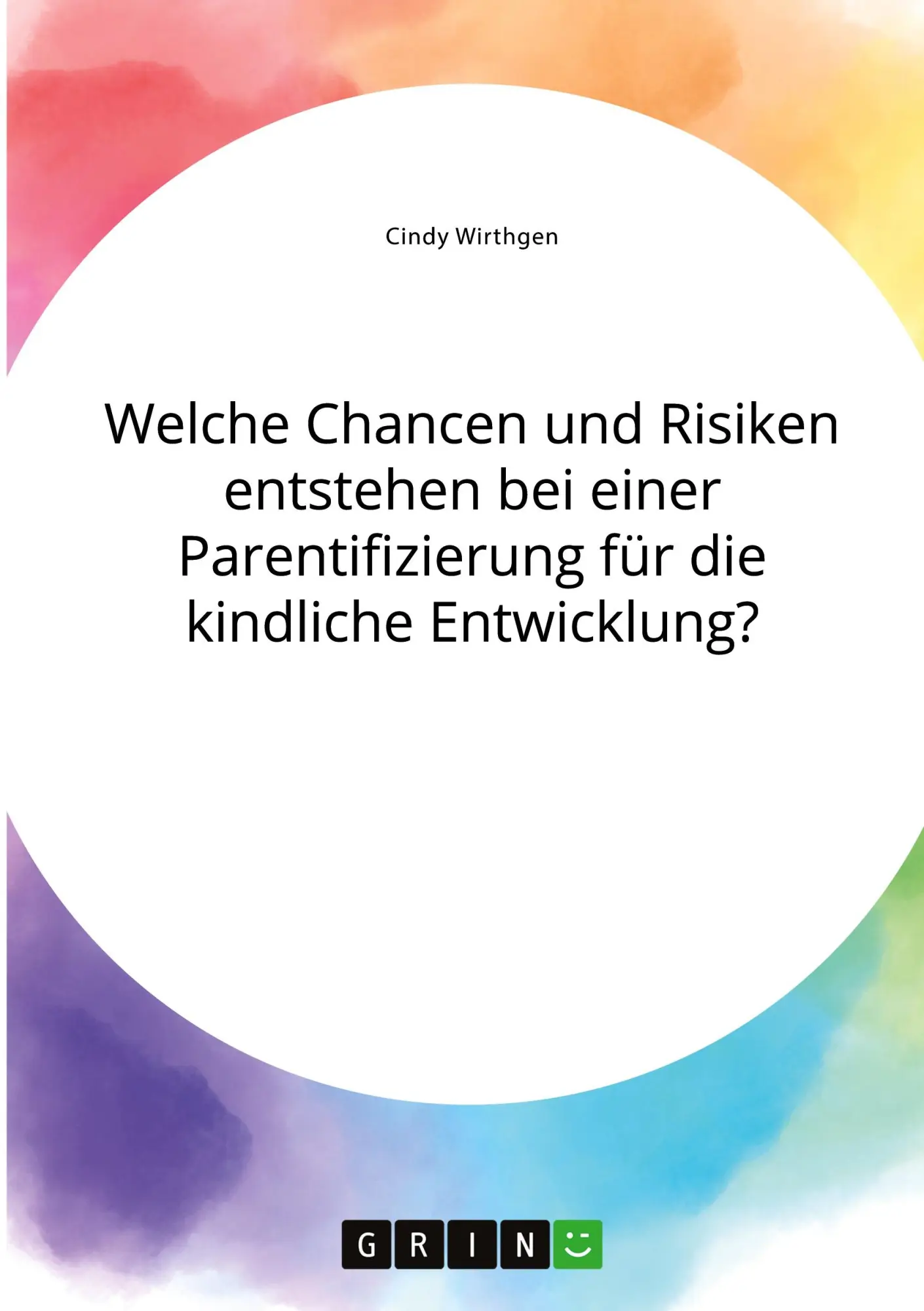 Cover: 9783346306531 | Welche Chancen und Risiken entstehen bei einer Parentifizierung für...