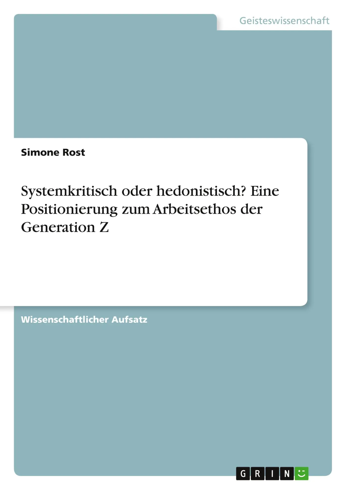 Cover: 9783346926531 | Systemkritisch oder hedonistisch? Eine Positionierung zum...