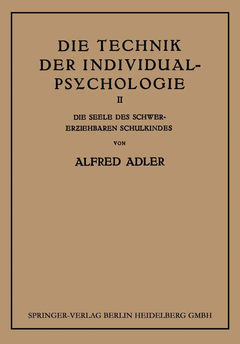 Cover: 9783662426531 | Die Technik der Individual-Psychologie | Alfred Adler | Taschenbuch