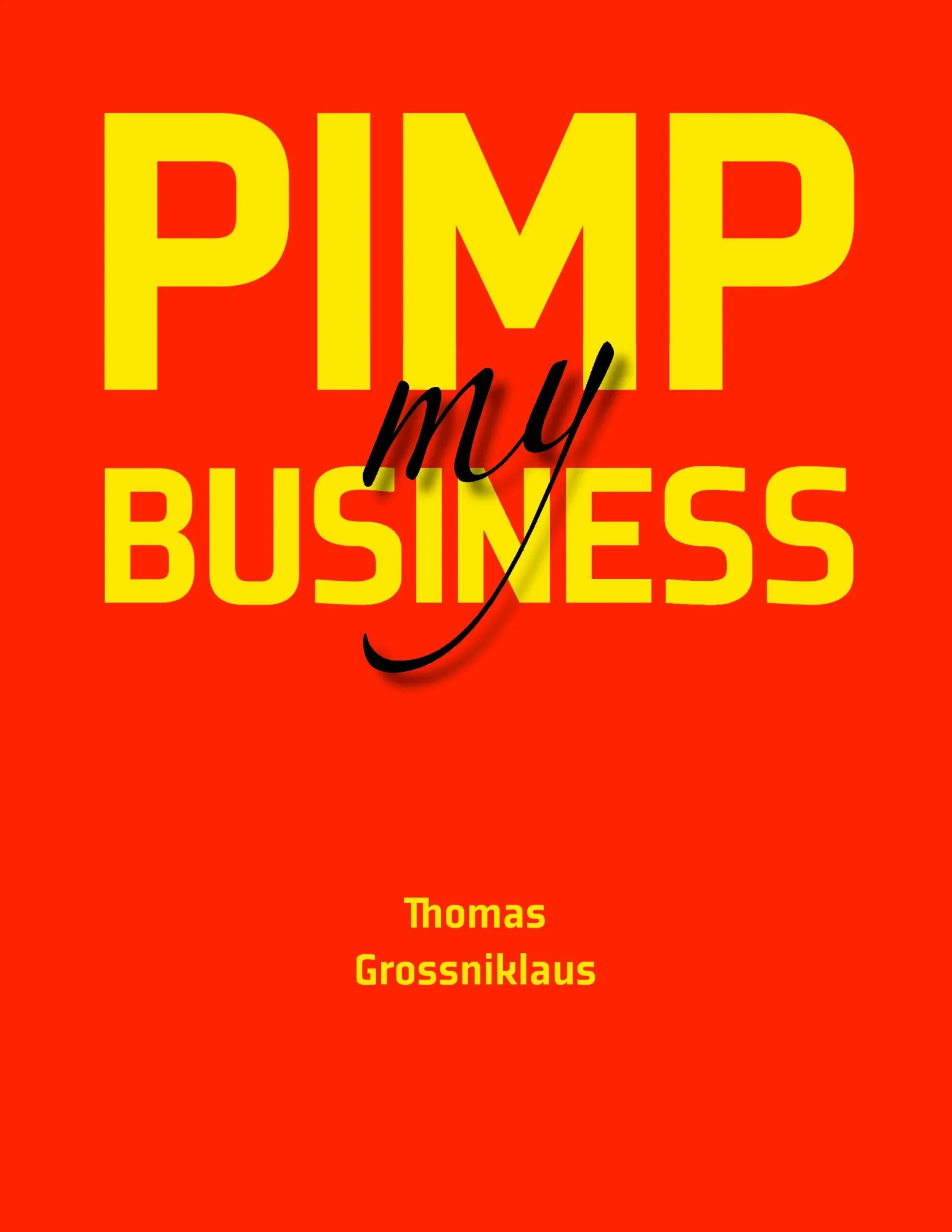 Cover: 9783833486531 | Pimp my Business | Thomas Grossniklaus | Taschenbuch | 188 S. | 2008