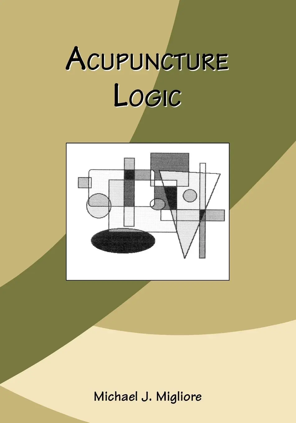 Cover: 9781553956631 | Acupuncture Logic | Michael J. Migliore | Taschenbuch | Englisch