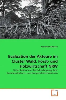 Cover: 9783639366631 | Evaluation der Akteure im Cluster Wald, Forst- und Holzwirtschaft NRW