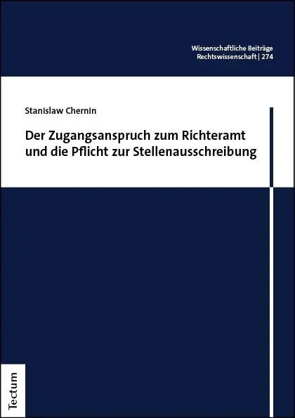 Der Zugangsanspruch zum Richteramt und die Pflicht zur Stellenausschreibung - Neuware