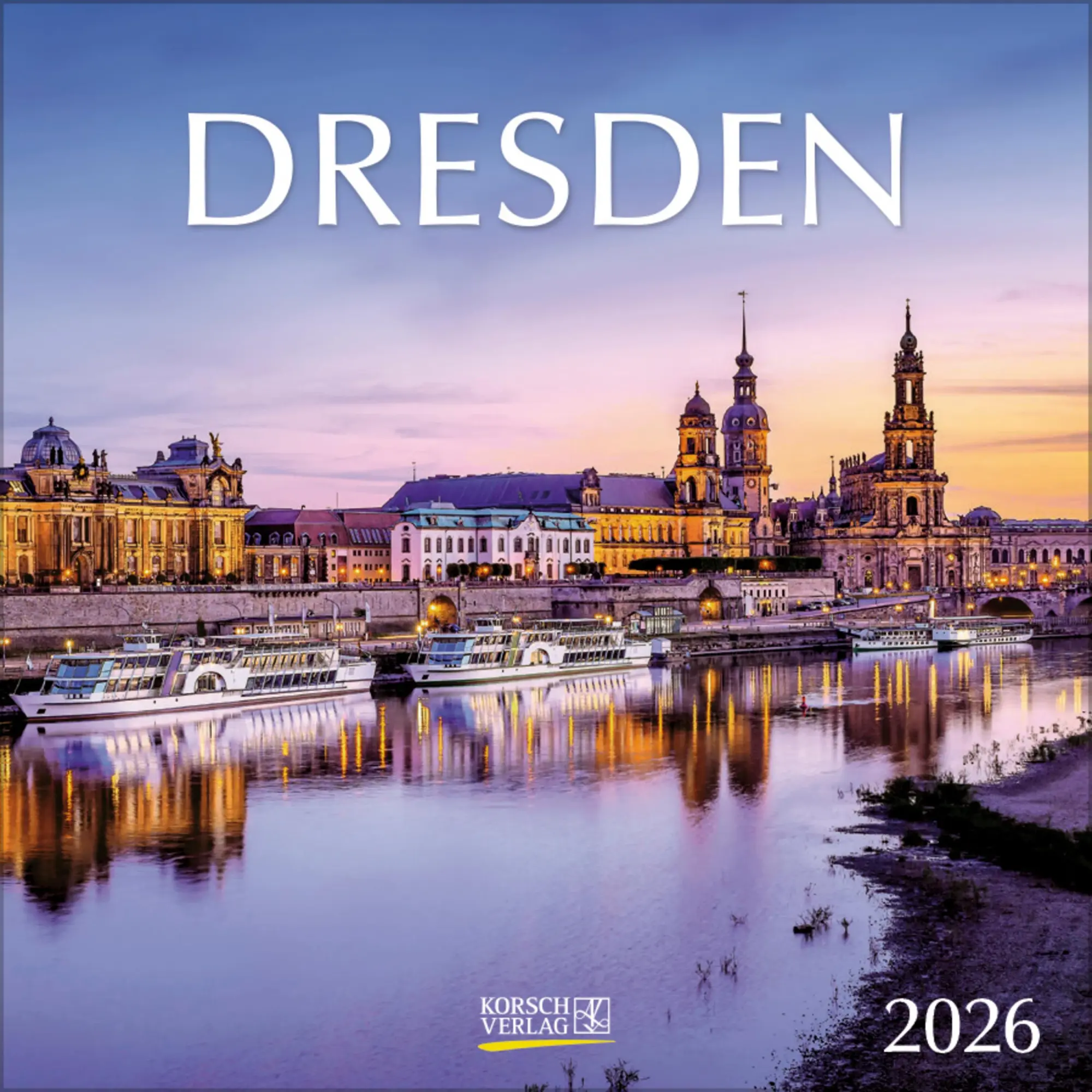 Cover: 9783731886631 | Dresden 2026 | Verlag Korsch | Kalender | 13 S. | Deutsch | 2026