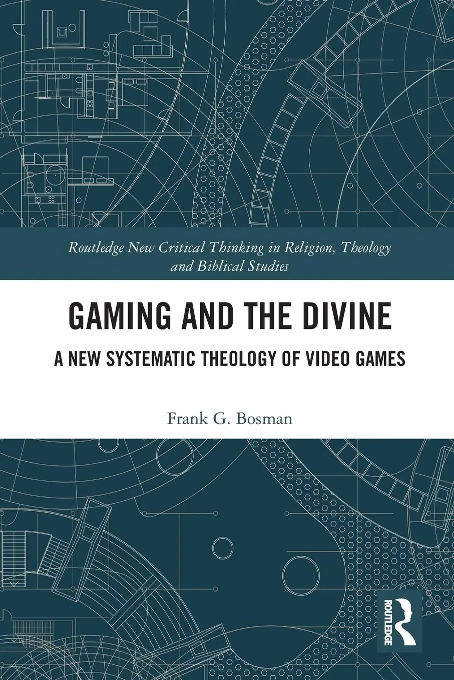Cover: 9780367786731 | Gaming and the Divine | A New Systematic Theology of Video Games