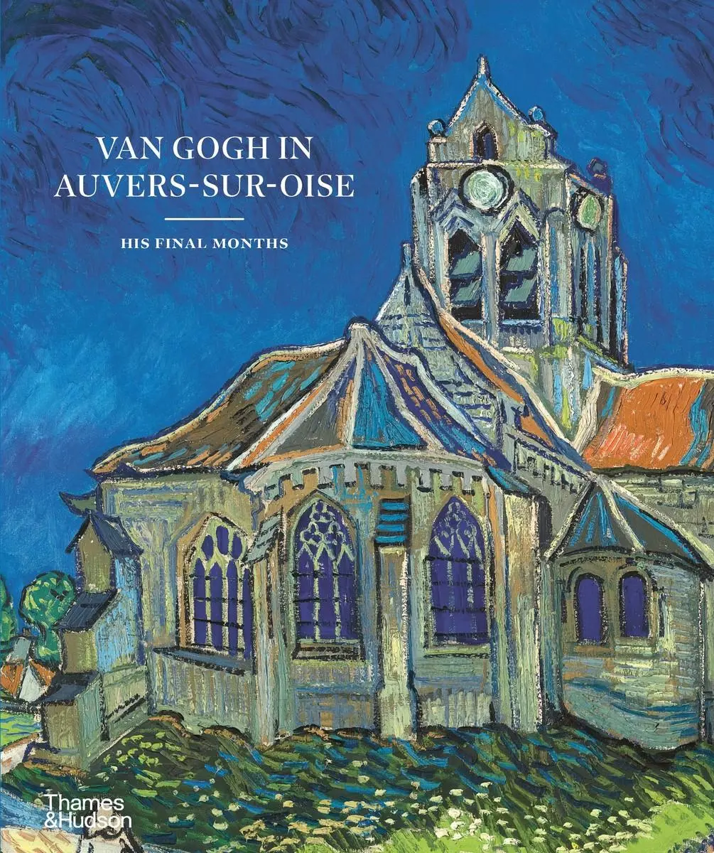 Cover: 9780500026731 | Van Gogh in Auvers-sur-Oise | His Final Months | Nienke Bakker (u. a.)
