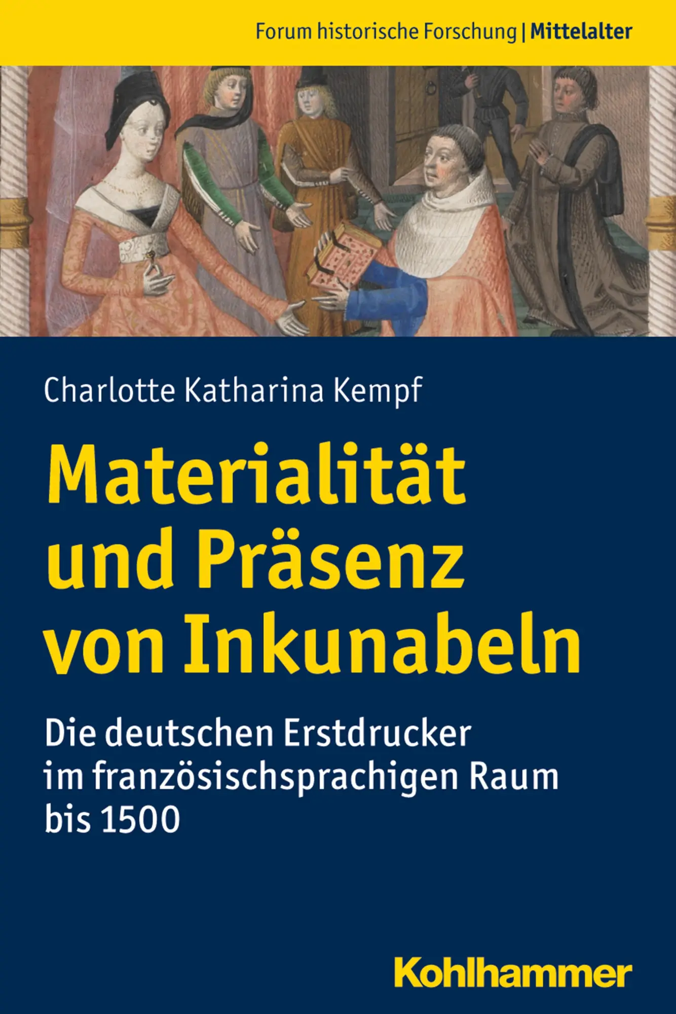 Cover: 9783170376731 | Materialität und Präsenz von Inkunabeln | Charlotte Katharina Kempf