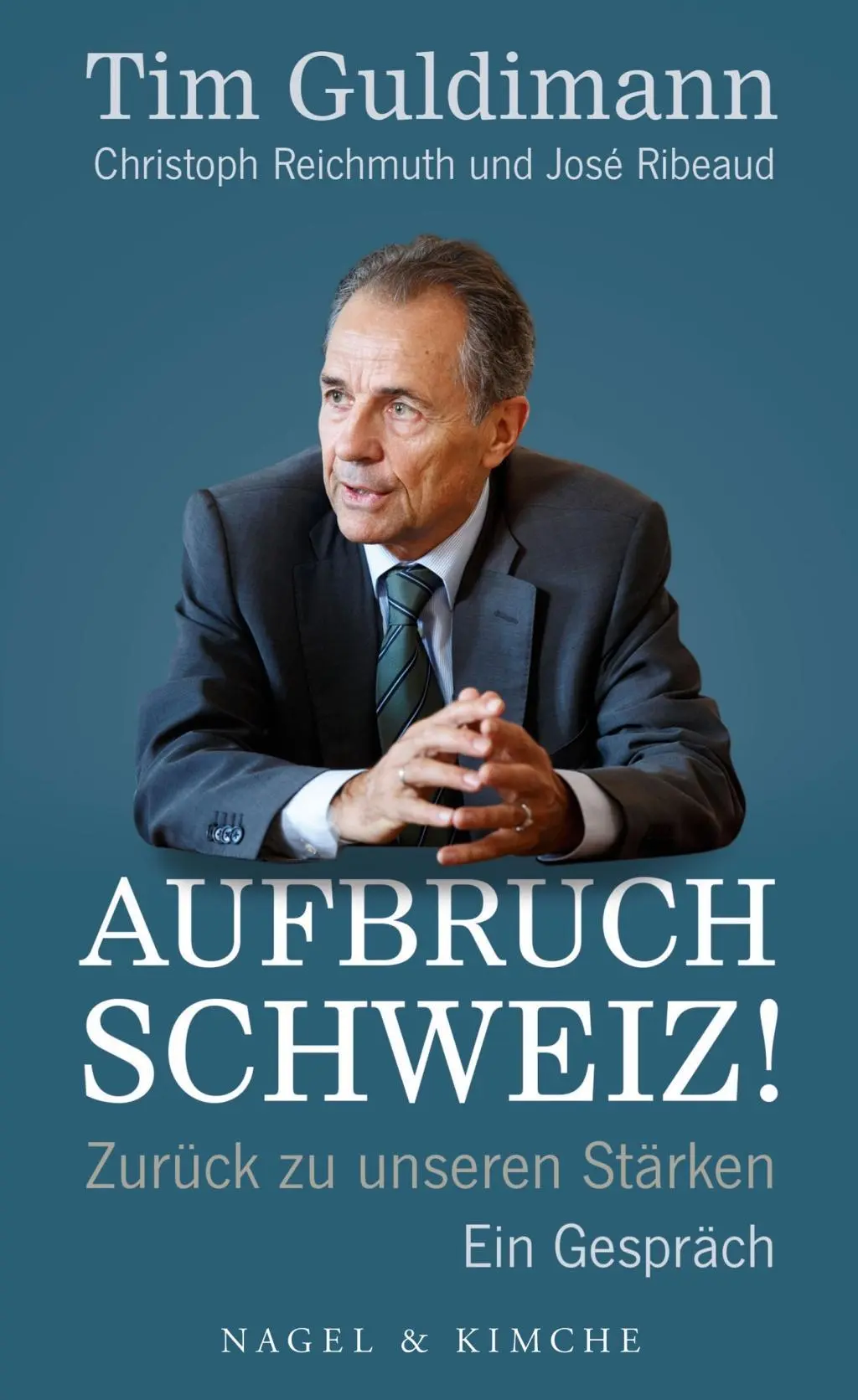 Cover: 9783312006731 | Aufbruch Schweiz! | Tim/Reichmuth, Christoph/Ribeaud, José Guldimann