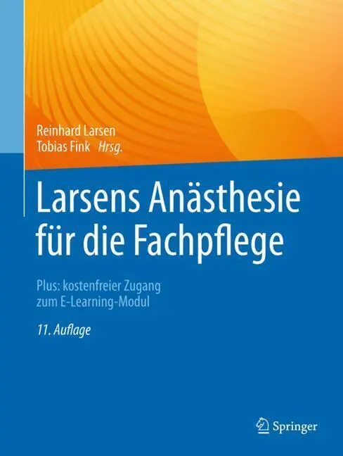Cover: 9783662716731 | Larsens Anästhesie für die Fachpflege | Reinhard Larsen (u. a.) | Buch