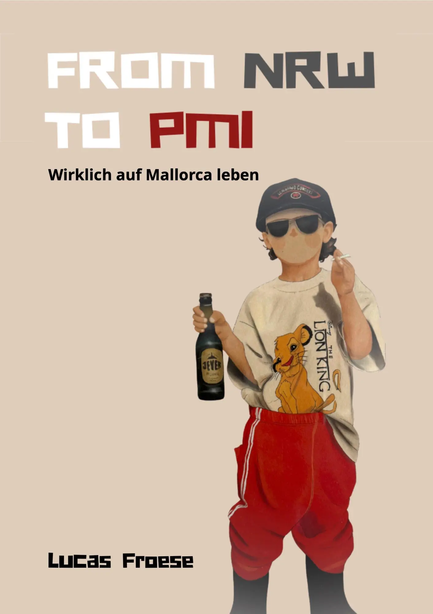 Cover: 9783982726731 | From NRW to PMI | Wirklich auf Mallorca leben | Lucas Froese | Buch