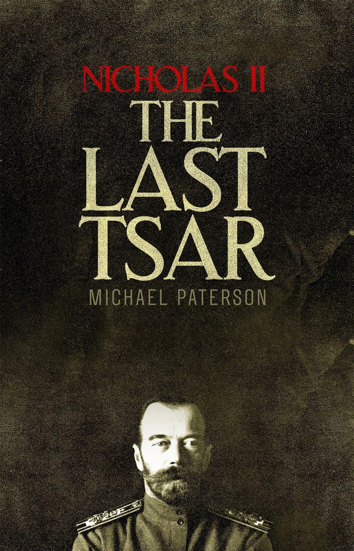 Cover: 9781472136831 | Nicholas II, the Last Tsar | Michael Paterson | Taschenbuch | Englisch
