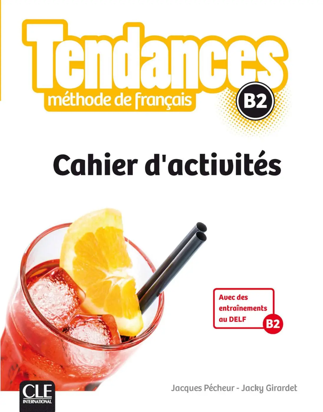 Cover: 9783125296831 | Tendances B2. Cahier d'activités | Jacques/Girardet, Jacky Pécheur