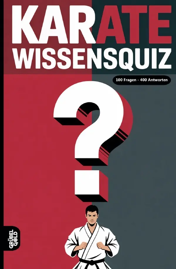Cover: 9783565166831 | Karate Wissensquiz | 100 Quizfragen für Karateka Rätsel- und Ratespiel