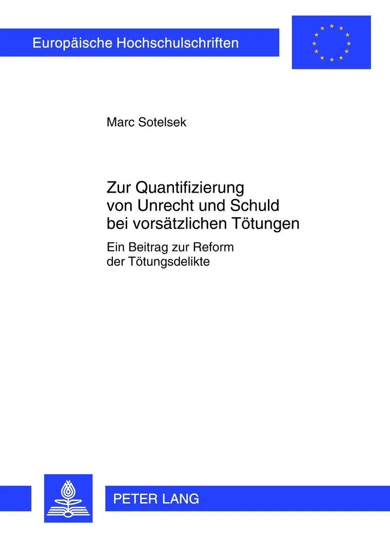 Cover: 9783631636831 | Zur Quantifizierung von Unrecht und Schuld bei vorsätzlichen Tötungen