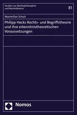 Cover: 9783848786831 | Philipp Hecks Rechts- und Begriffstheorie und ihre...