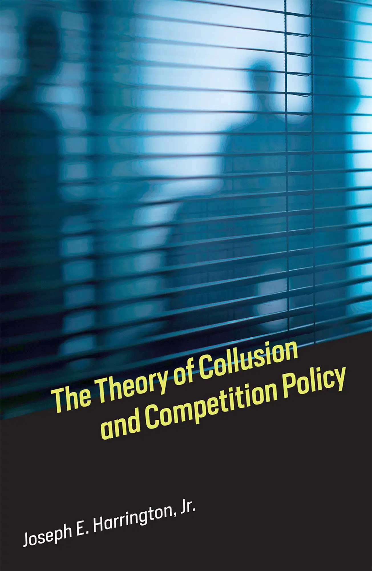Cover: 9780262036931 | The Theory of Collusion and Competition Policy | Joseph E. Harrington