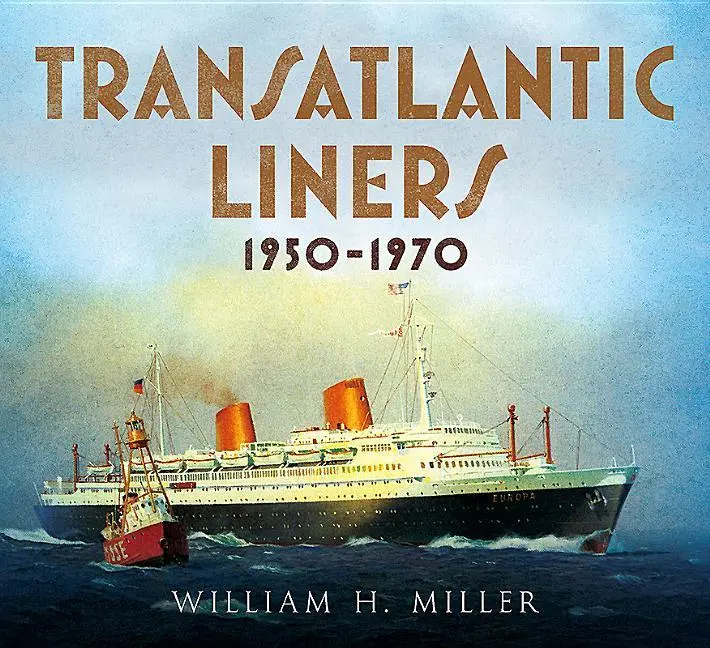 Cover: 9781781556931 | Transatlantic Liners 1950-1970 | William Miller | Taschenbuch | 2019