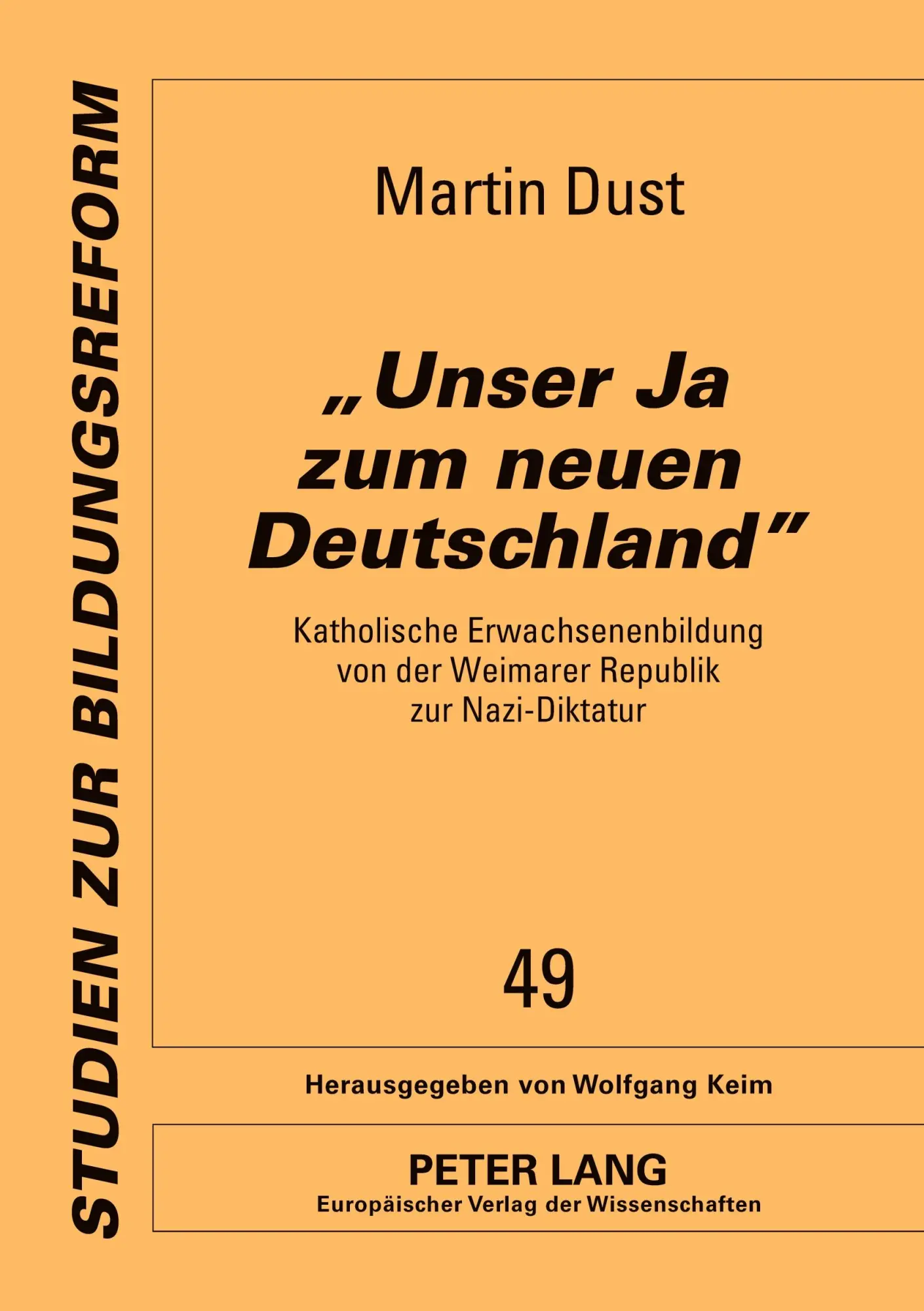 «Unser Ja zum neuen Deutschland»: Katholische Erwachsenenbildung von der Weimarer Republik zur Nazi-Diktatur (Studien zur Bildungsreform)