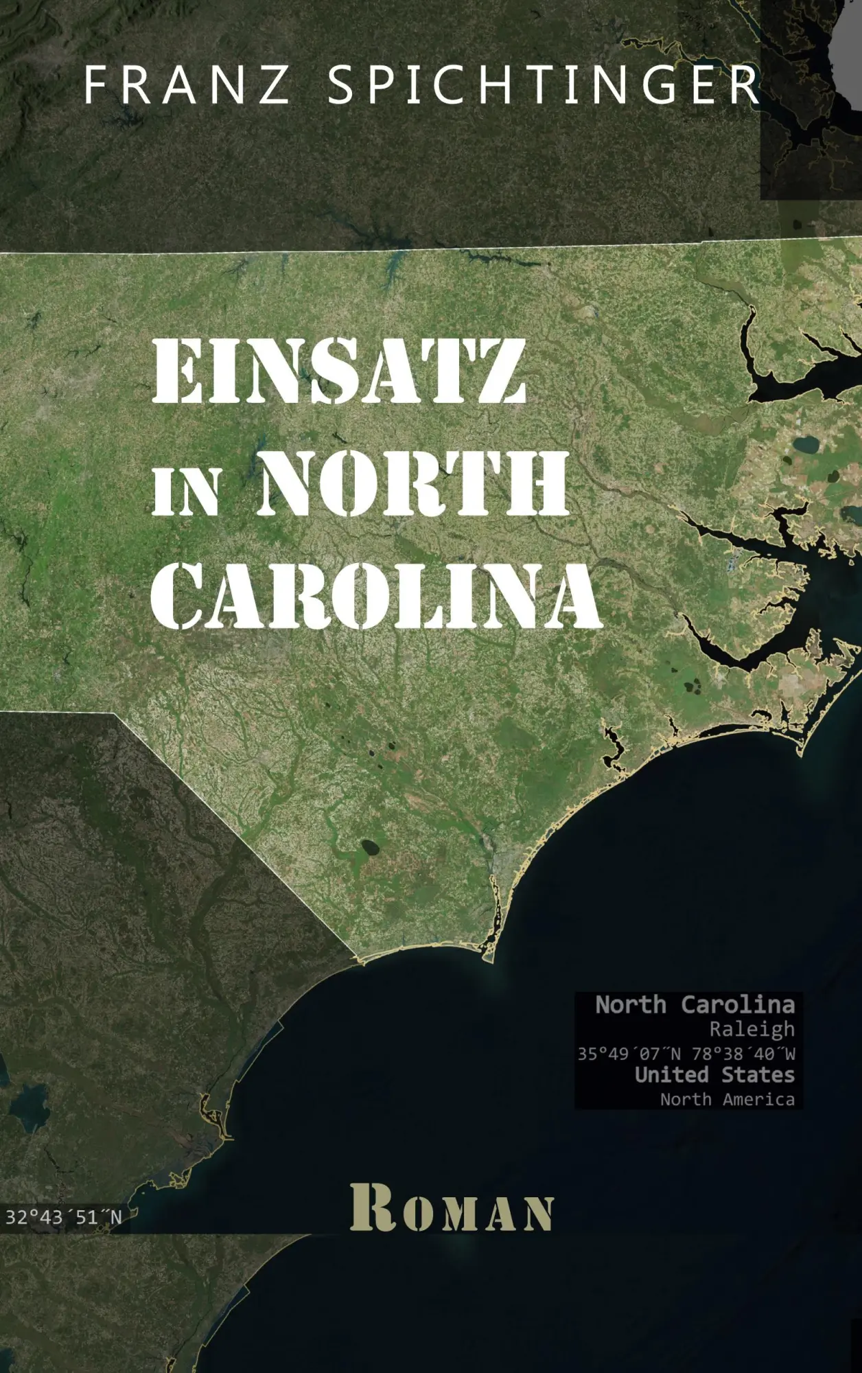 Cover: 9783756226931 | Einsatz in North Carolina | Roman | Franz Spichtinger | Taschenbuch