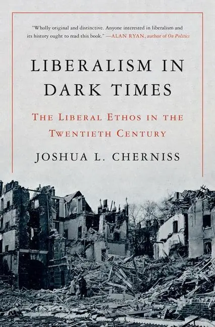 Cover: 9780691217031 | Liberalism in Dark Times | The Liberal Ethos in the Twentieth Century