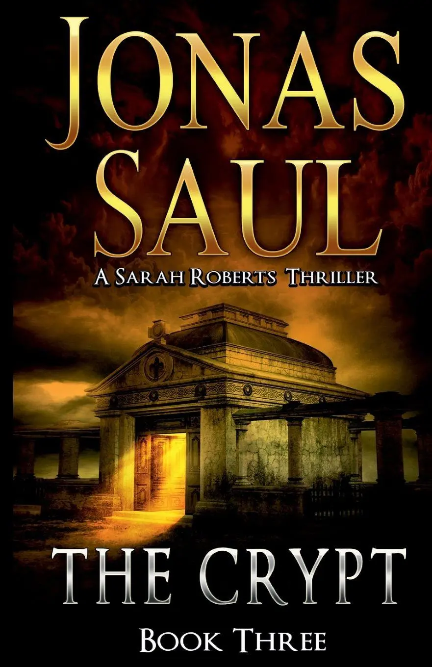 Cover: 9781998047031 | The Crypt | A Sarah Roberts Thriller Book 3 | Jonas Saul | Taschenbuch