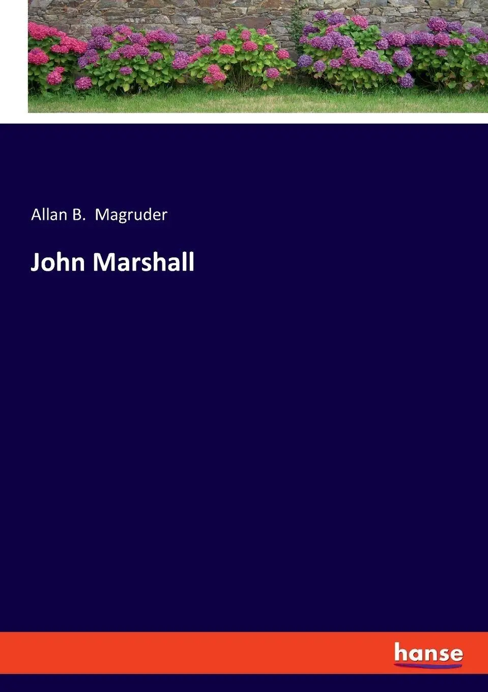 John Marshall - Allan B Magruder Kartoniert (TB)