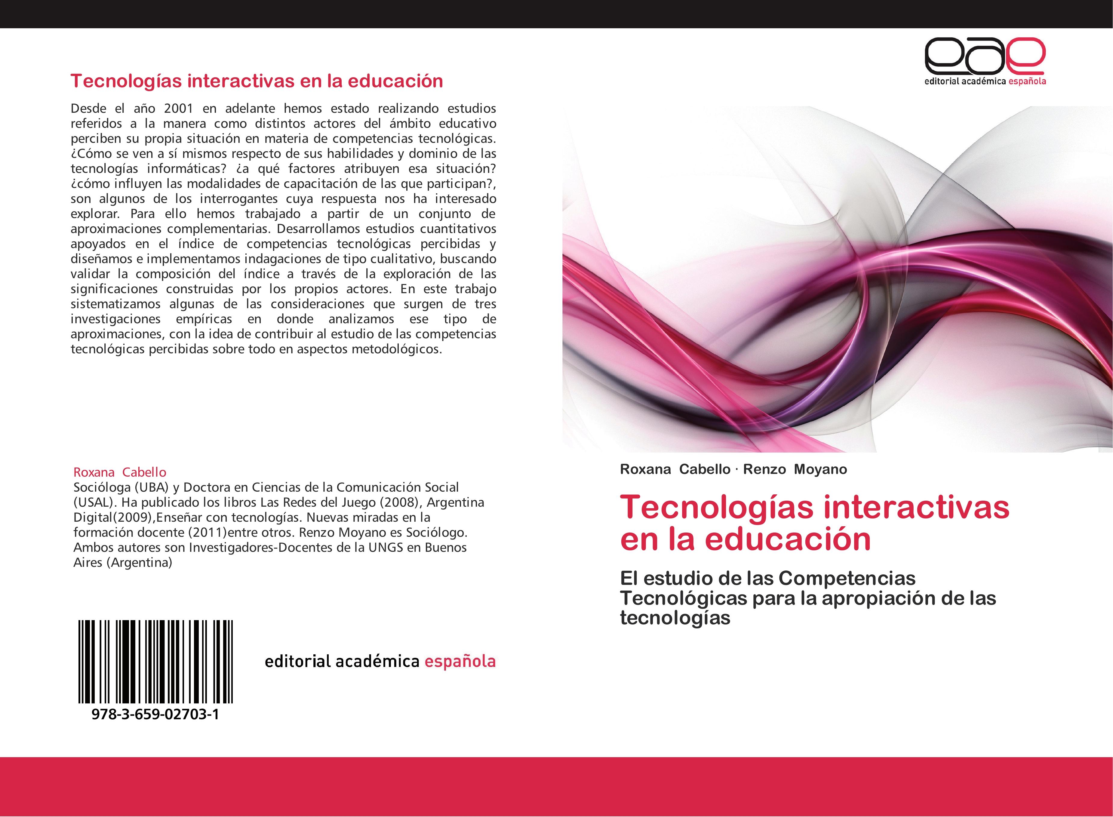 Tecnologías interactivas en la educación | El estudio de las Competencias Tecnológicas para la apropiación de las tecnologías | Roxana Cabello (u. a.) | Taschenbuch | Paperback | 52 S. | Spanisch - Cabello, Roxana