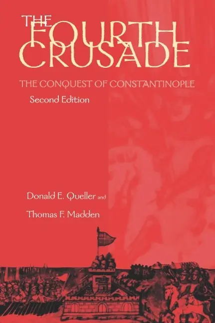 Cover: 9780812217131 | Fourth Crusade | The Conquest of Constantinople | Queller (u. a.)