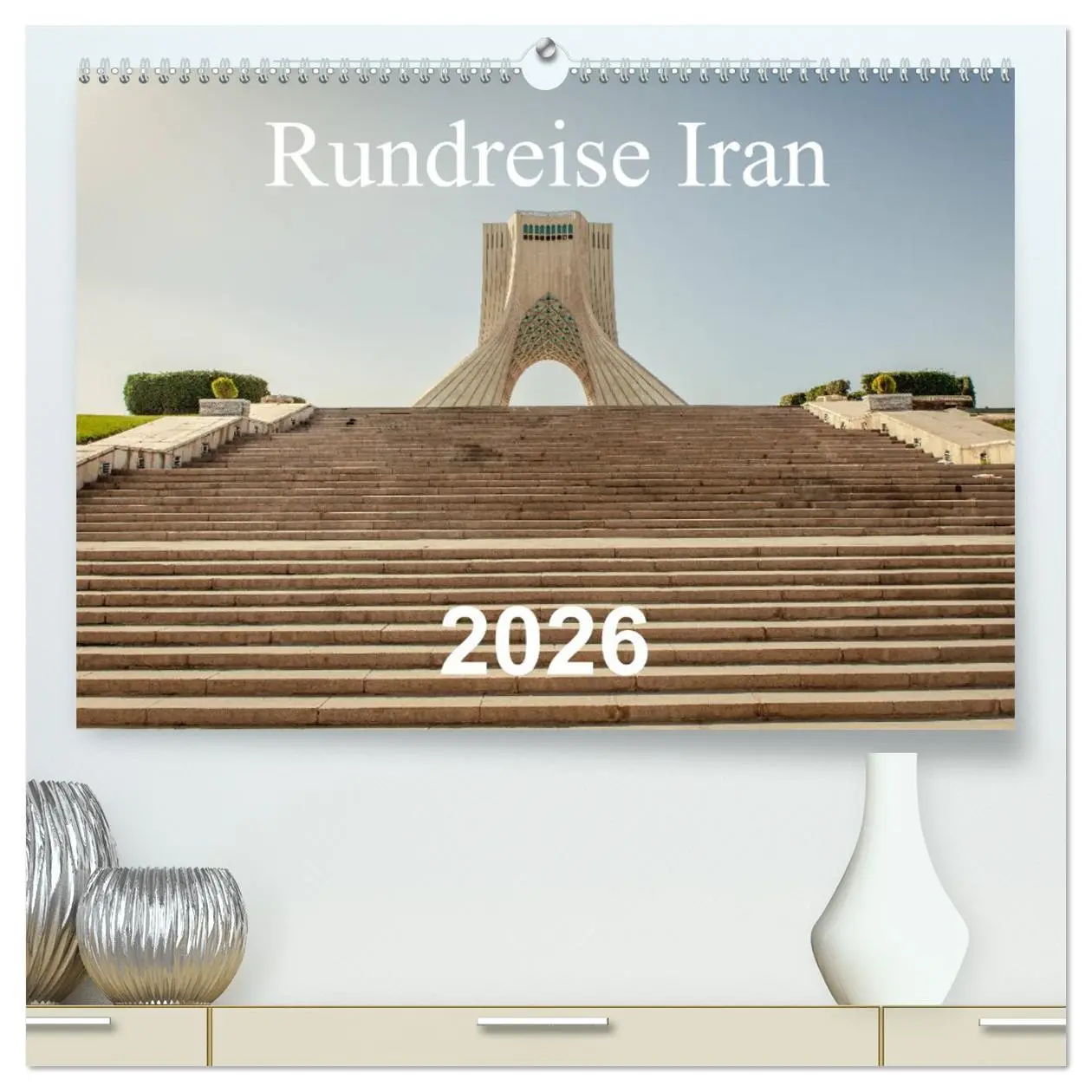 Cover: 9783457677131 | Rundreise Iran (hochwertiger Premium Wandkalender 2026 DIN A2...